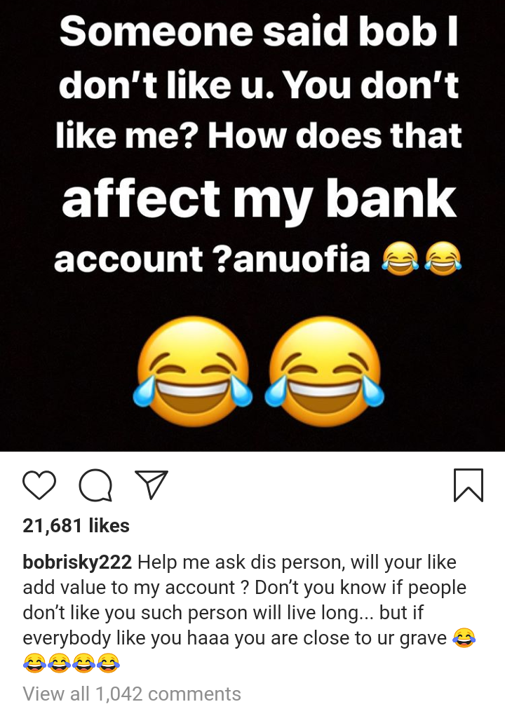"If everybody likes you, you're close to your grave" - Bobrisky replies troll